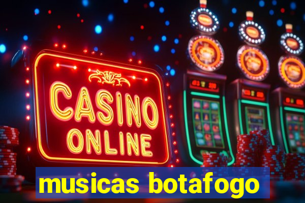 musicas botafogo